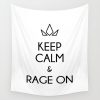 keep calm and rage on tapestries - Anime Tapestry Shop